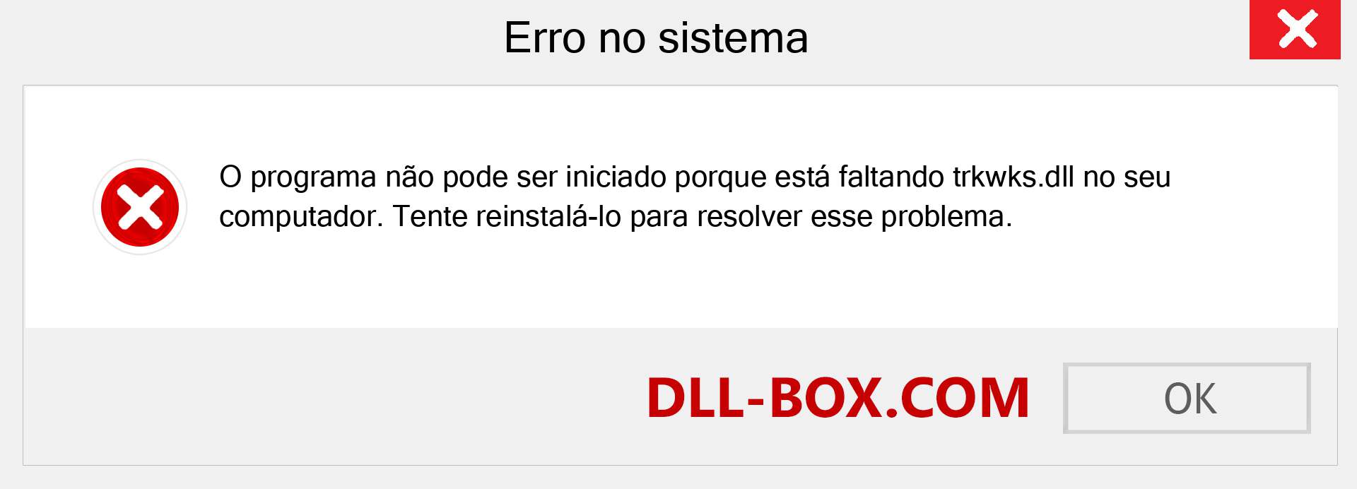 Arquivo trkwks.dll ausente ?. Download para Windows 7, 8, 10 - Correção de erro ausente trkwks dll no Windows, fotos, imagens